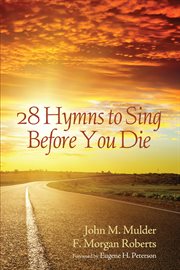 28 hymns to sing before you die cover image
