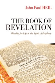 The book of Revelation : worship for life in the spirit of prophecy cover image