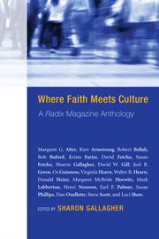 Where faith meets culture : a Radix magazine anthology cover image