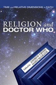 Religion and Doctor Who : time and relative dimensions in faith cover image