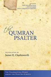 Qumran psalter : the Thanksgiving Hymns among the Dead Sea Scrolls cover image