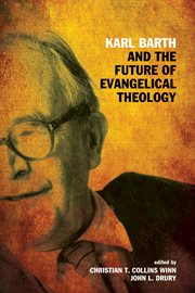 Karl Barth and the future of evangelical theology cover image
