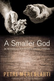 A smaller God : on the divinely human nature of Biblical literature cover image