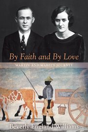 By faith and by love : Martin and Mabel's journey cover image