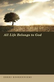All life belongs to God cover image