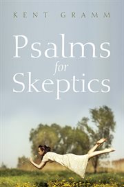 Psalms for skeptics. (101ئ150) cover image