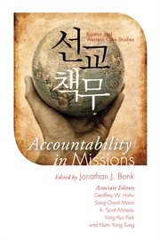 Accountability in missions : Korean and Western case studies cover image
