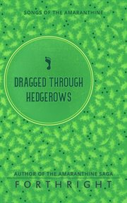 Dragged through hedgerows cover image