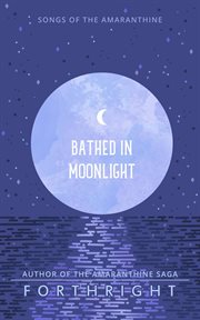 Bathed in moonlight cover image