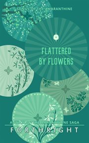 Flattered by flowers cover image