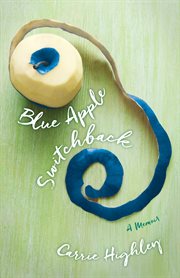 Blue apple switchback : a memoir cover image