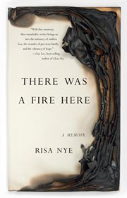 There was a fire here : a memoir cover image
