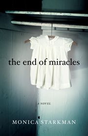The End of Miracles: A Novel cover image