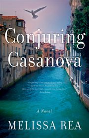 Conjuring Casanova : a novel cover image