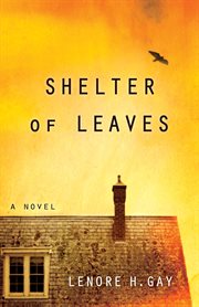 Shelter of leaves : a novel cover image