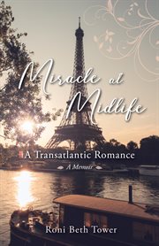 Miracle at Midlife: A Transatlantic Romance cover image