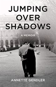 Jumping over shadows : a memoir cover image