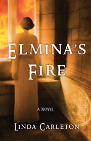 Elmina's fire : a novel cover image