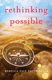 Rethinking possible : a memoir of resilience cover image