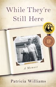 While they're still here : a memoir cover image