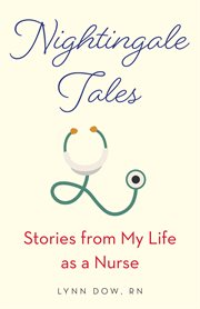 Nightingale tales : stories from my life as a nurse cover image