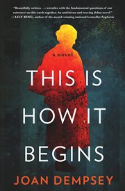 This is how it begins : a novel cover image
