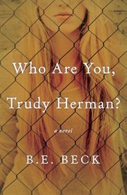 Who are you, Trudy Herman? : a novel cover image