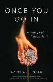 Once you go in : a memoir of radical faith cover image