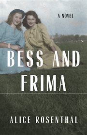 Bess and Frima : a novel cover image