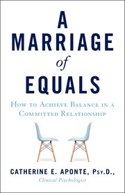 A marriage of equals : how to achieve balance in a committed relationship cover image