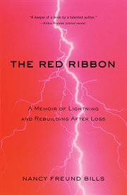 The red ribbon : a memoir of lightning and rebuilding after loss cover image