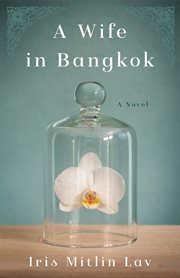 A wife in bangkok. A Novel cover image