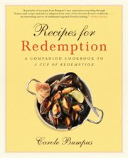 Recipes for redemption : a companion cookbook to a Cup of Redemption cover image