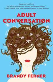 Adult conversation : a novel cover image