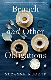 Brunch and Other Obligations : A Novel cover image