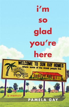 Cover image for I'm So Glad You're Here