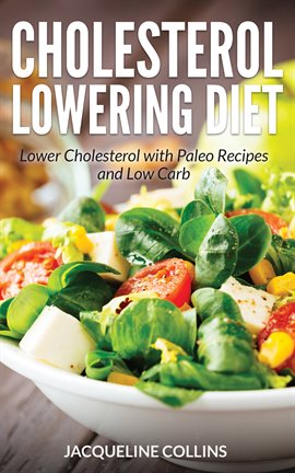 Cholesterol Lowering Diet Lower Cholesterol Kalamazoo Public Library