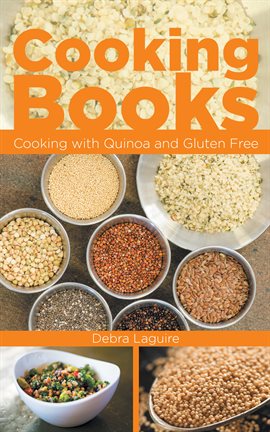 Cover image for Cooking Books: Cooking with Quinoa and Gluten Free