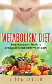 Metabolism diet : best metabolism foods to encourage metabolism weight loss cover image