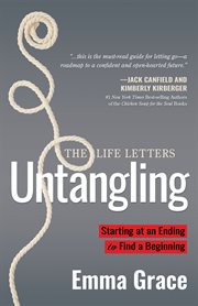 Untangling. Starting at an Ending to Find a Beginning cover image