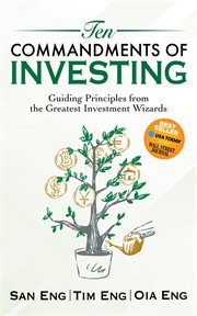 Ten commandments of investing. Guiding Principles from the Greatest Investment Wizards cover image