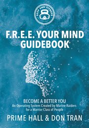 F.r.e.e. your mind guidebook. Become a Better You cover image