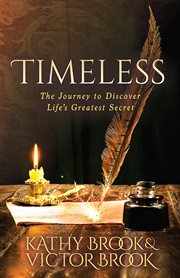Timeless. The Journey to Life's Greatest Secret cover image