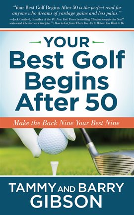 Cover image for Your Best Golf Begins After 50