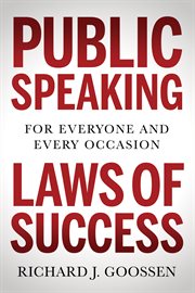 Public speaking laws of success. For Everyone and Every Occasion cover image