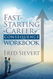 Fast starting a career of consequence. Workbook cover image