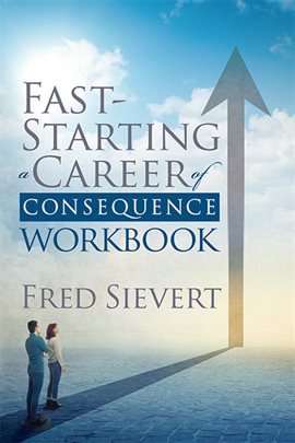 Cover image for Fast Starting a Career of Consequence
