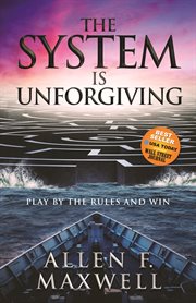 The system is unforgiving. Play by the Rules and Win cover image