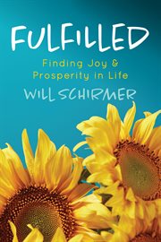 Fulfilled. Finding Joy and Prosperity in Life cover image