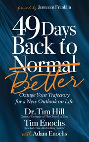 49 days back to better : change your trajectory for a new outlook on life cover image